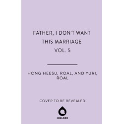 Father, I Don't Want This Marriage, Vol. 5