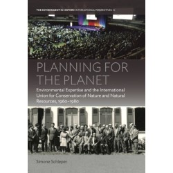 Planning for the Planet: Environmental Expertise and the International Union for Conservation of Nature and Natural Resources, 1960–1980