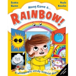 Along Came a... Rainbow!: A wet and windy weather story