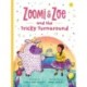 Zoomi and Zoe and the Tricky Turnaround