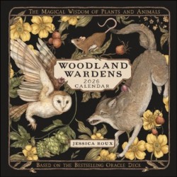 Woodland Wardens 2026 Wall Calendar: The Magical Wisdom of Plants and Animals