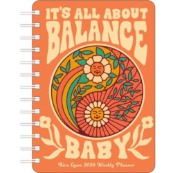 Kira Cyan 2026 Weekly Planner Calendar: It's All About Balance, Baby