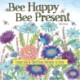 Bee Happy, Bee Present: Inspiring & Uplifting Designs to Color