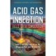 Acid Gas Injection: Field, Data, Simulation