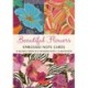 Beautiful Flowers, 12 Embossed Note Cards: 12 Blank Cards in 6 Lovely Designs (2 each) with 12 Patterned Envelopes in a Keepsake Box