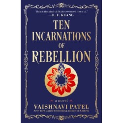 Ten Incarnations of Rebellion: A Novel