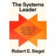 The Systems Leader: Mastering the Cross-Pressures That Make or Break Today's Companies