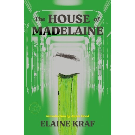 The House of Madelaine: A Novel