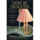 Here Be Dragons: Treading the Deep Waters of Motherhood, Mean Girls, and Generational Trauma