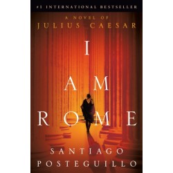 I Am Rome: A Novel