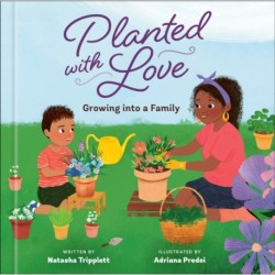 Planted with Love: Growing into a Family