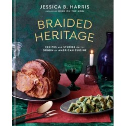 Braided Heritage: Recipes and Stories on the Origin of American Cuisine
