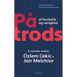 På trods af forskelle og uenighed: En samtale mellem Özlem Cekic & Jair Melchior