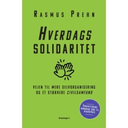 Hverdagssolidaritet: Vejen til mere selvorganisering og et stærkere civilsamfund