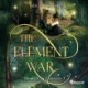 The Rift to Luscuro -3: The Element War