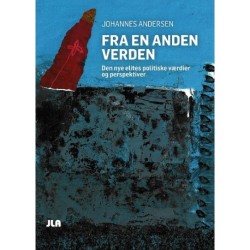 Fra en anden verden: Den nye elites politiske værdier og perspektiver