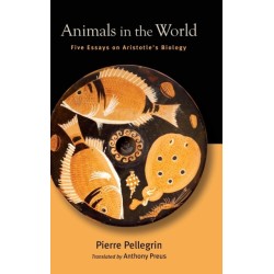 Animals in the World: Five Essays on Aristotle's Biology