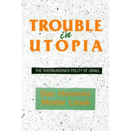 Trouble in Utopia: The Overburdened Polity of Israel