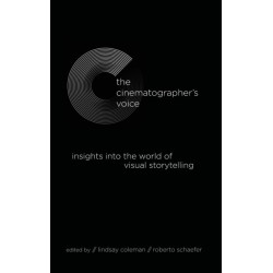 The Cinematographer's Voice: Insights into the World of Visual Storytelling