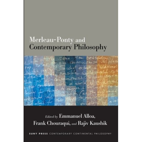 Merleau-Ponty and Contemporary Philosophy