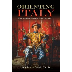 Orienting Italy: China through the Lens of Italian Filmmakers