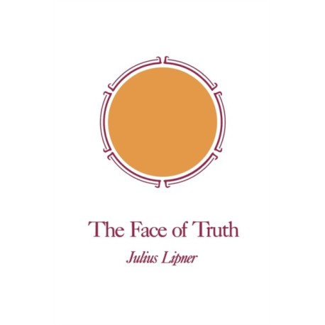 The Face of Truth: A Study of Meaning and Metaphysics in the Vedantic Theology of Ramanuja