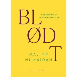 Blødt: Kampskrift for et meningsfuldt liv