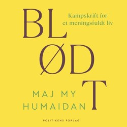 Blødt: Kampskrift for et meningsfuldt liv