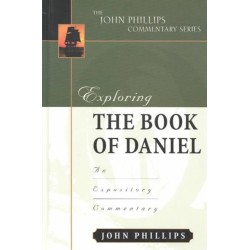 Exploring the Book of Daniel: An Expository Commentary