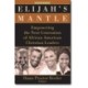 Elijah's Mantle: Empowering the Next Generation of African American Christian Leaders
