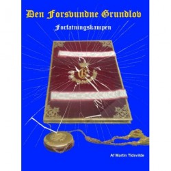 Den forsvundne grundlov: Forfatningskampen