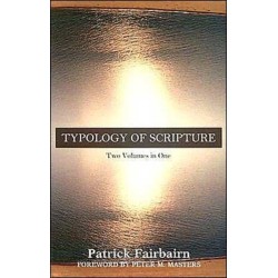 Typology of Scripture: Two Volumes in One