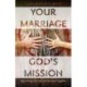 Your Marriage, God's Mission: Discovering Your Spiritual Purpose Together
