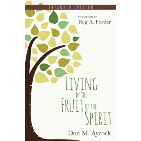 Living by the Fruit of the Spirit
