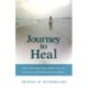 Journey to Heal: Seven Essential Steps of Recovery for Survivors of Childhood Sexual Abuse