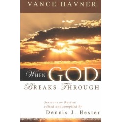 When God Breaks Through: Sermons on Revival by Vance Havner
