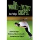 The World-Tilting Gospel: Embracing a Biblical Worldview & Hanging on Tight