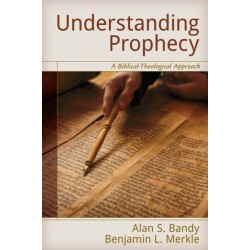 Understanding Prophecy: A Biblical-Theological Approach