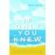 If Only You Knew