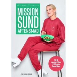 Mission sund aftensmad: 100 opskrifter til hele familien