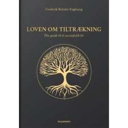 Loven om tiltrækning: Din guide til et succesfuldt liv
