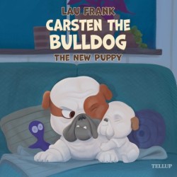 Carsten the Bulldog -3: The New Puppy