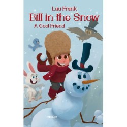 Bill in the Snow -1: A Cool Friend