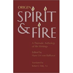 Origen: Spirit and Fire: A Thematic Anthology of His WritingsTranslated by Robert J. Daly, S.J.