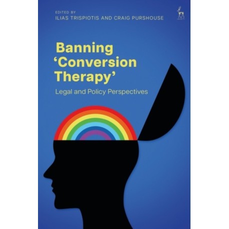 Banning ‘Conversion Therapy’: Legal and Policy Perspectives