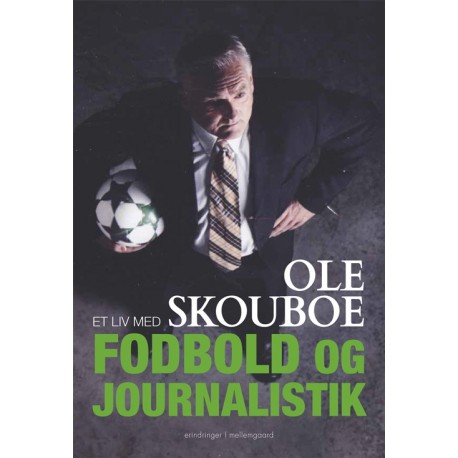 Et liv med foldbold og journalistik