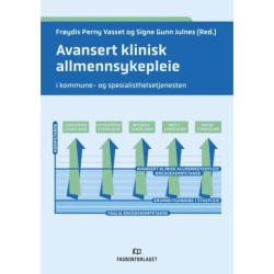 Avansert klinisk allmennsykepleie : i kommune- og spesialisthelsetjenesten