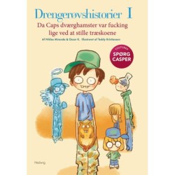 DRENGERØVSHISTORIER 1: Da Caps dværghamster var fucking lige ved at stille træskoene