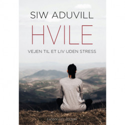 Hvile: Vejen til et liv uden stress