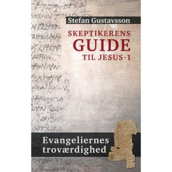 Skeptikerens guide til Jesus 1. Evangeliernes troværdighed